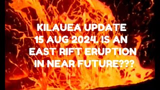 Kilauea Volcano updateMagma moves into east rift for first time since 2018  Eruption soon 81524 [upl. by Jedthus]