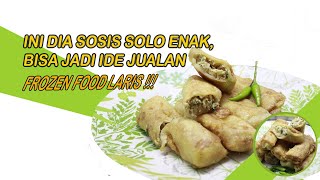 Ini dia Sosis Solo Enak Bisa jadi Ide Jualan Frozen Food Laris [upl. by Bolan]