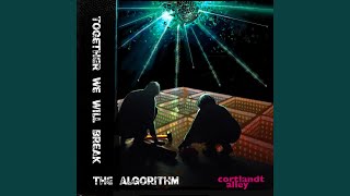 Together We Will Break the Algorithm feat Rabbit Junk [upl. by Iosep]