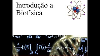 Introdução a Biofísica [upl. by Wise]