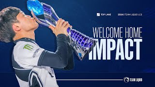 Welcome Home Impact  Team Liquid Honda LCS 2024 [upl. by Gilba]