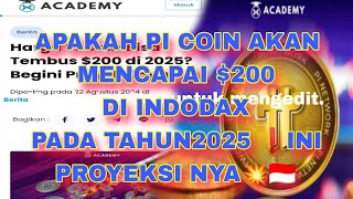 APAKAH PI COIN AKAN MENCAPAI 200 DI INDODAX PADA TAHUN 2025 🔴 INI PROYEKSI NYA ❗pinetwork picoin [upl. by Tuchman]