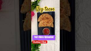 Veg tacos।व्हेजटाकोस।વેજટાકોસfood easyrecipe healthy viralshorts quickrecipeJeelsrkitchen [upl. by Hephzibah851]