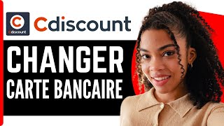 Comment Changer De Carte Bancaire Sur Cdiscount  En 2024 [upl. by Gladwin]