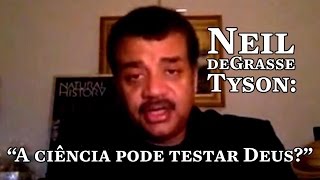 Conexão Sideral Neil deGrasse Tyson diz que a ciência pode testar Deus [upl. by Marashio305]