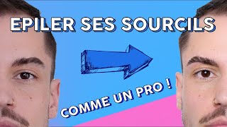 LÉPILATION SOURCILS DE A à Z  GUIDE COMPLET   BEAUTÉ HOMME [upl. by Anabella841]