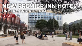 Project news Twilfit House Construction Advances at the New Premier Inn Hotel in Dublin [upl. by Airotel]