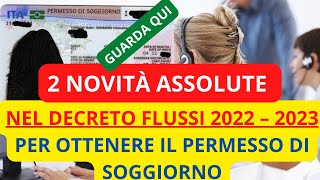 💥 2 NOVITÀ ASSOLUTE NEL DECRETO FLUSSI 2022 – 2023 PER OTTENERE IL PERMESSO DI SOGGIORNO [upl. by Eleph734]