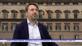 PONTE CANSALAMONE SAVARINO ESULTA CATANZARO DICE CHE SI POTEVA RIAPRIRE 5 ANNI FA [upl. by Reyaht]