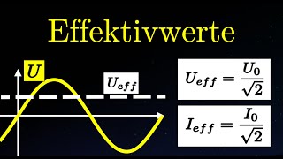 Effektivwerte von Wechselstrom und Spannung  Berechnung Erklärung Herleitung [upl. by Martinson369]