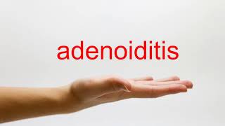 How to Pronounce adenoiditis  American English [upl. by Silber]