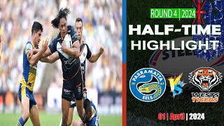 Parramatta Eels vs Wests Tigers  Round 4  Halftime Highlights  NRL 2024 [upl. by Highams276]