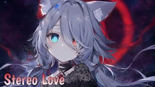 『Nightcore』Stereo Love [upl. by Eseret]