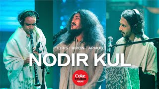 Nodir Kul  Coke Studio Bangla  Season 2  Idris X Arnob X Ripon Boga [upl. by Aneehsak]