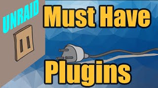 11 Must Have Unraid Plugins [upl. by Neela]