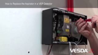 VESDAE VEPVEUVES  How to Replace the Aspirator in a detector [upl. by Connors]