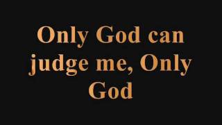 Tupac Only God Can Judge Me  Lyrics [upl. by Nal]