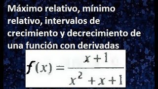 Máximo relativo mínimo relativo intervalos de crecimiento y decrecimiento de una función [upl. by Mor]