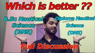 BSc Nautical Science Vs DNS  Which is better   Full discussion [upl. by Aisa]