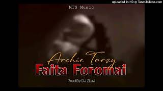 Faita ForomaiOfficial Audio Archie TarzyProd By DJ ZLaJPng Music🎶🇵🇬🏝🎶 [upl. by Violante668]