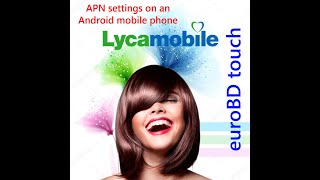 Lycamobile APN SETTING in Belgium [upl. by Newmark]