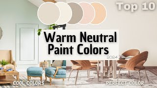 10 Best Warm Neutral Paint Colors That Will Elevate Your Space [upl. by Corny]