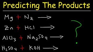 Predicting The Products of Chemical Reactions  Chemistry Examples and Practice Problems [upl. by Zoller]