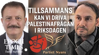 Nyans Tillsammans kan vi driva palestinafrågan i riksdagen [upl. by Oniskey]