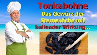 Tonkabohne  Das Gewürz der Sterneköche mit heilender Wirkung [upl. by Hatnamas578]