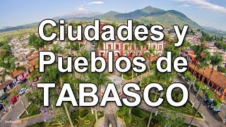 Ciudades y Pueblos de Tabasco [upl. by Asirret]