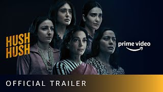 HUSH HUSH  OFFICIAL TRAILER  Juhi Chawla  Karishma Tanna  Soha Ali Khan  Amazon Prime [upl. by Michal]