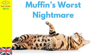 🐈 MUFFINS WORST NIGHTMARE  Story Book Read Aloud for Kids [upl. by Nytsua221]