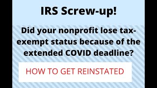 IRS Screwup Wrongly Revoking TaxExempt Status of Certain Nonprofits Over Pandemic Deadline [upl. by Polly]