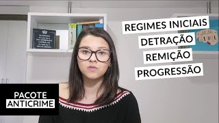 Regimes iniciais  detração  remição  progressão ATUALIZADO PACOTE ANTICRIME  Letícia [upl. by Stanwood156]