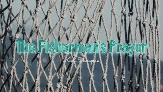 The Fishermans Prayer [upl. by Asserrac469]