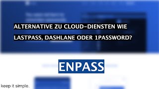 Enpass DIE Alternative zu LastPass Dashlane und 1Password [upl. by Arfihs]