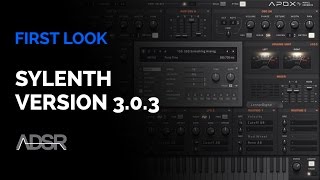 Sylenth Version 303  First Look [upl. by Nosirb]