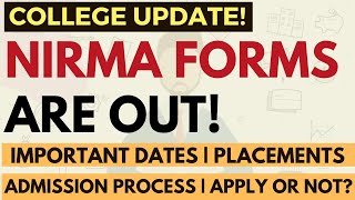 NIRMA University forms out  Important dates Cutoffs Admission process Placements  Apply or not [upl. by Soinotna]