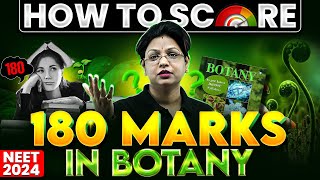 How to SCORE 180 Marks in BOTANY 🚀 Perfect STRATEGY for NEET 2024 🎯 [upl. by Atok]