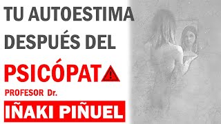 👉 Tu AUTOESTIMA después del PSICÓPATA ⚠️ [upl. by Einreb]