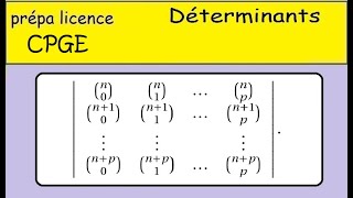 le déterminant Exercice de Khôlle Coefficients binomiaux maths prépa MPSI [upl. by Maiocco]