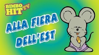 Alla Fiera DellEst  Canzone Per Bambini  Bimbo Hit Tv [upl. by Roxane]