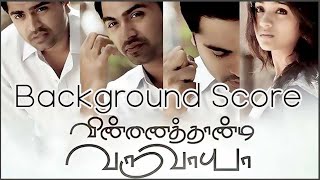 VTV BGM  ARRahman  Background Score  Vinnaithaandi Varuvaayaa  Gautham Menon  STR  Trisha [upl. by Ehr]