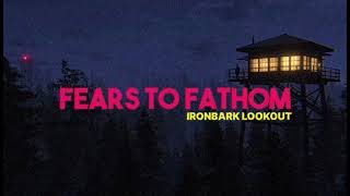 Fears To Fathom Ironbark Lookout OST  Trailer Music [upl. by Ronyar]