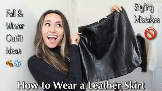 How to Wear a Leather Skirt  Fall and Winter Outfit Ideas [upl. by Aiyt]