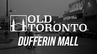 The History of Dufferin Mall [upl. by Johns374]