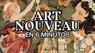 El ART NOUVEAU en 6 minutos [upl. by Yrreg472]