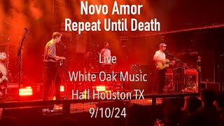 Novo Amor  Repeat Until Death Live at White Oak Music Hall Houston TX 91024 [upl. by Zelazny576]