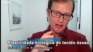 Plasticidade biológica do tecido ósseo e a relação com osteonecrose  Prof Mauricio Volkweis [upl. by Alrzc752]