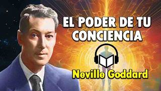 El Poder de la Conciencia  Neville Goddard  AUDIOLIBRO COMPLETO [upl. by Roseann]